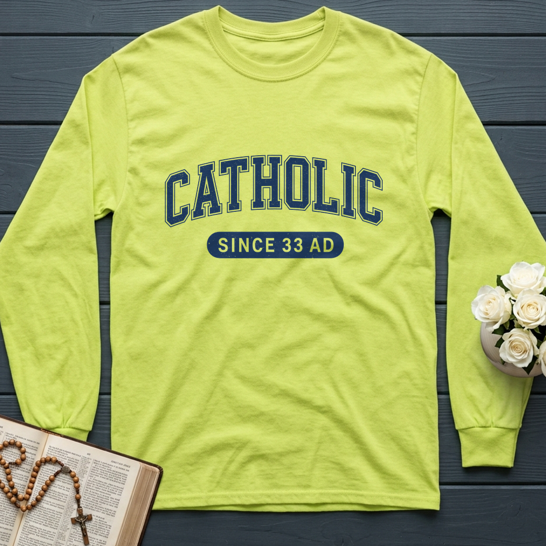 Catholic Since 33 A.D  02