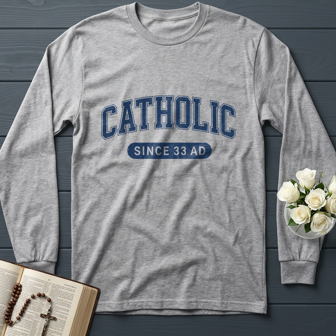 Catholic Since 33 A.D  02