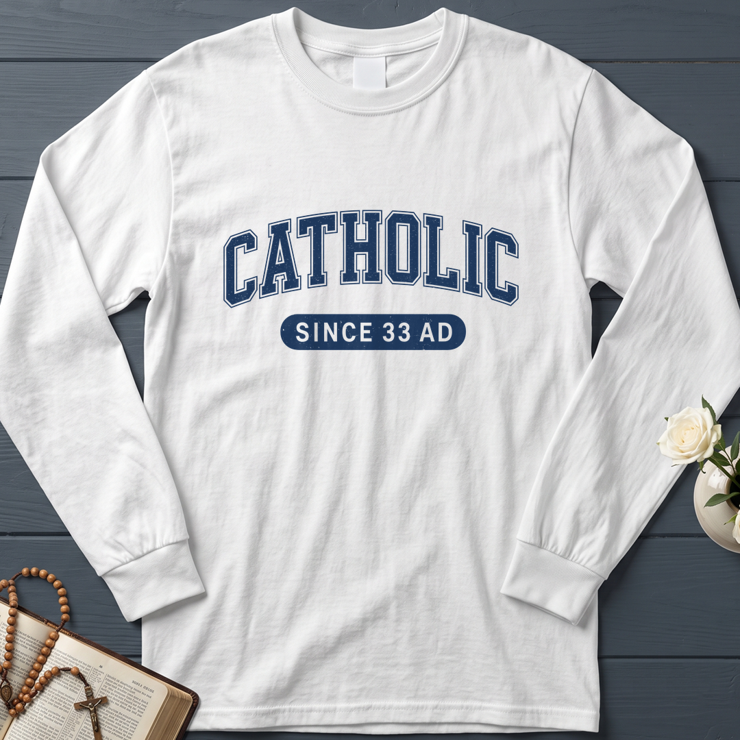 Catholic Since 33 A.D  02
