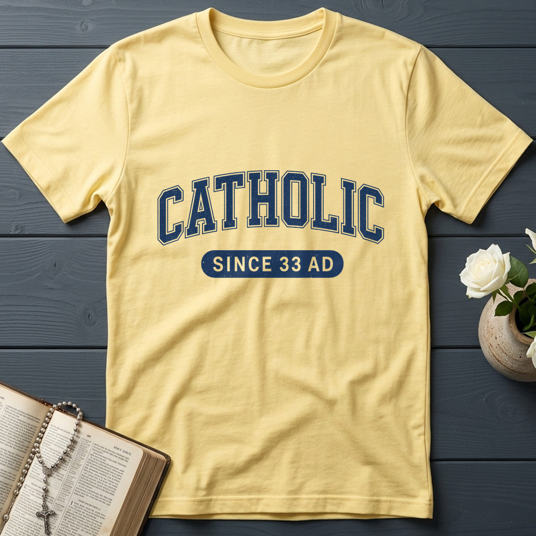 Catholic Since 33 A.D  02