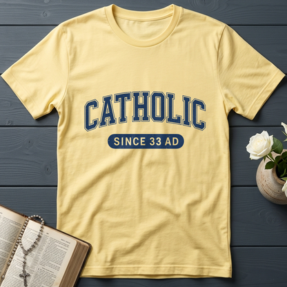 Catholic Since 33 A.D  02