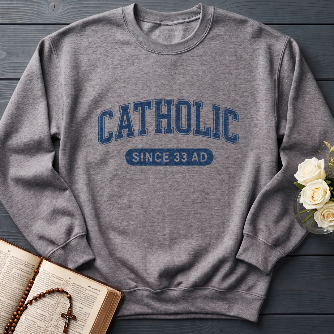 Catholic Since 33 A.D  02