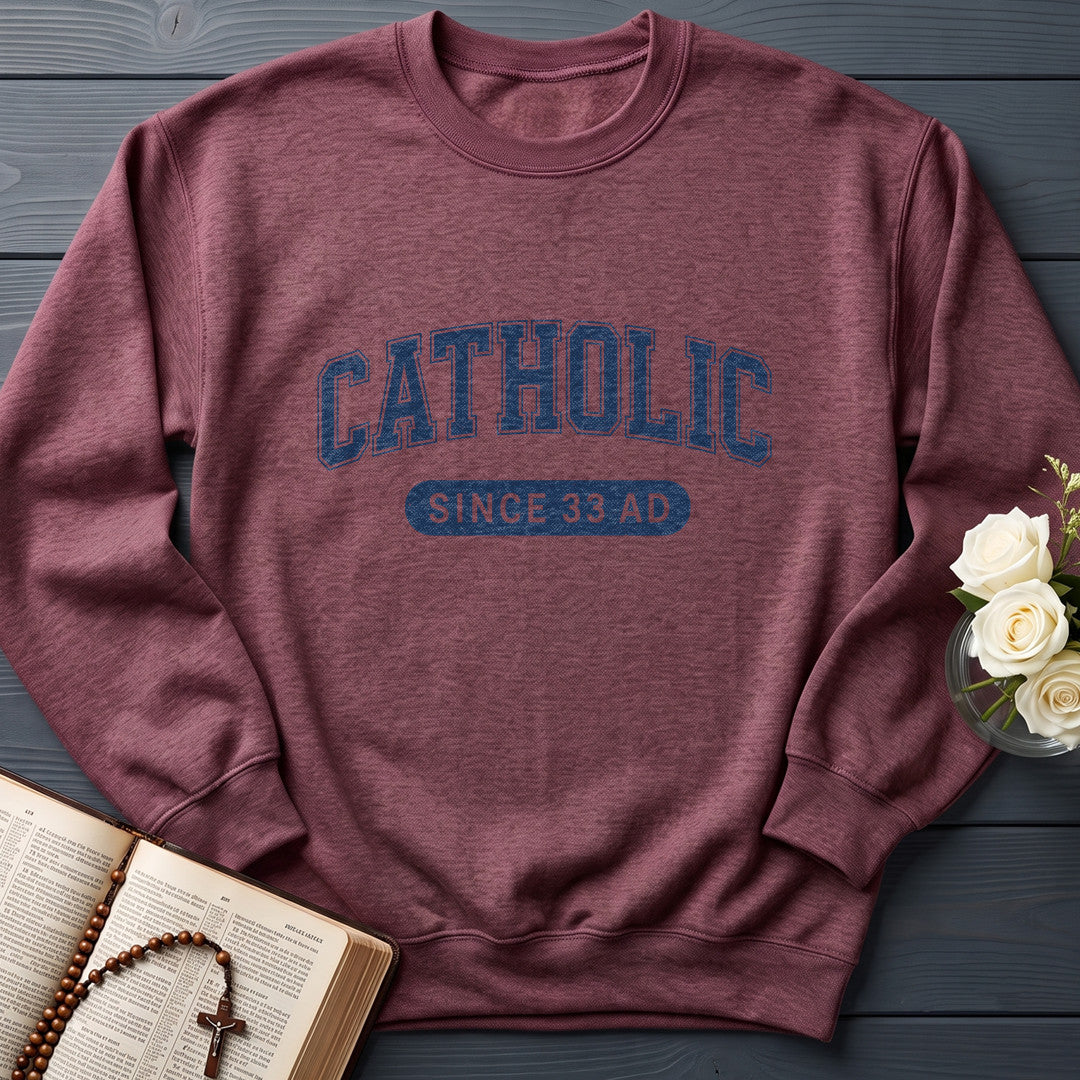Catholic Since 33 A.D  02