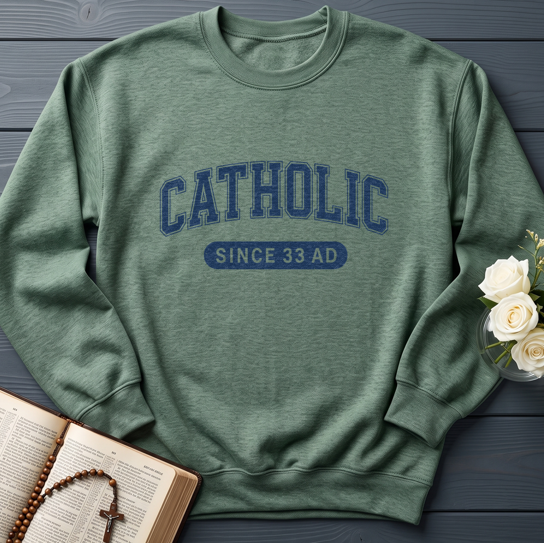 Catholic Since 33 A.D  02
