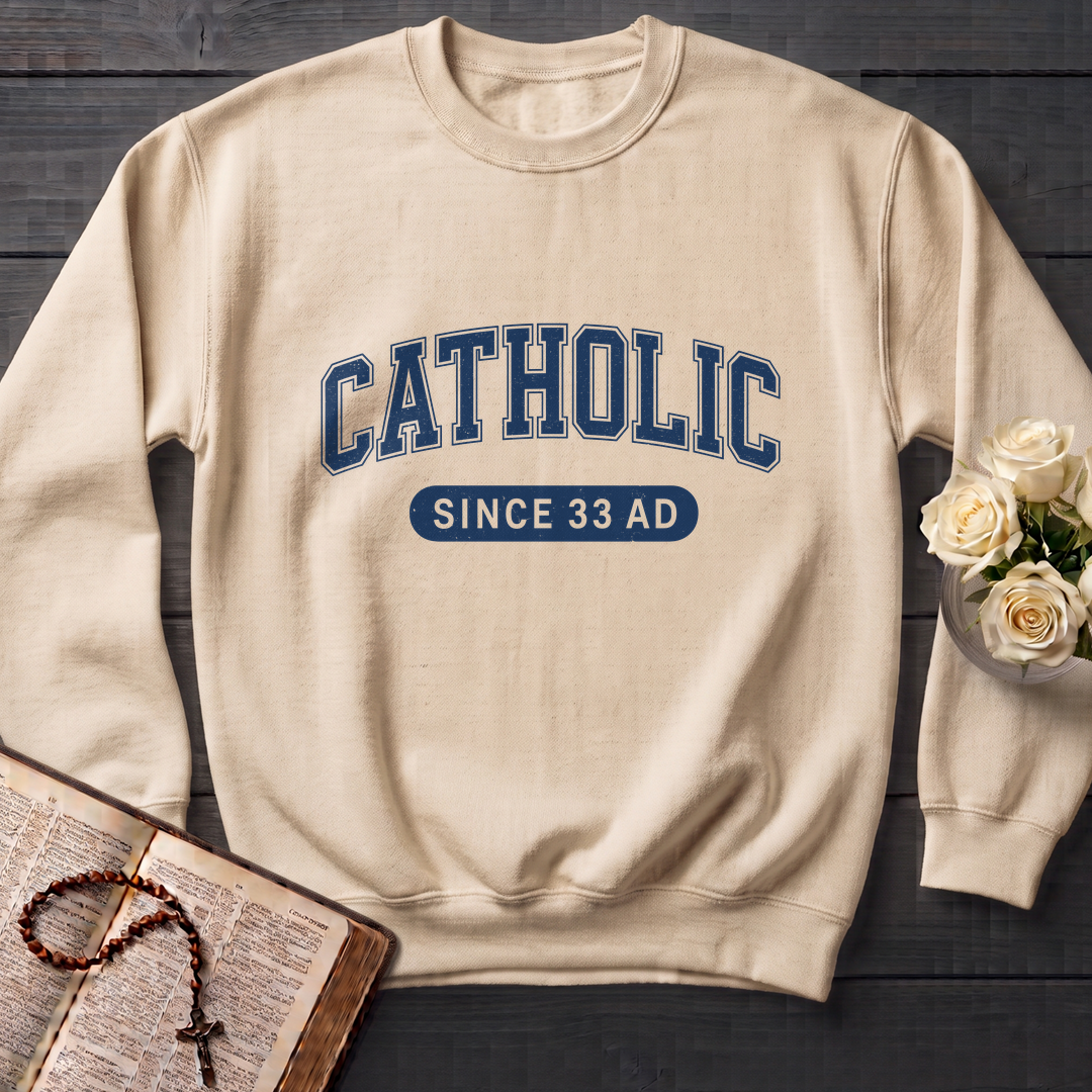 Catholic Since 33 A.D  02