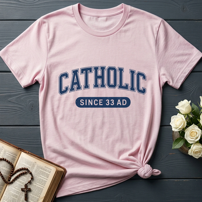 Catholic Since 33 A.D  02