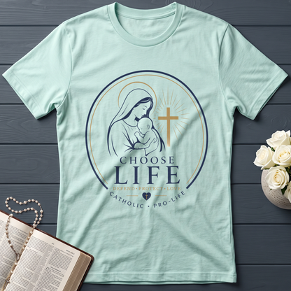 Choose Life Defend Protect Love Catholic Pro-Life 01