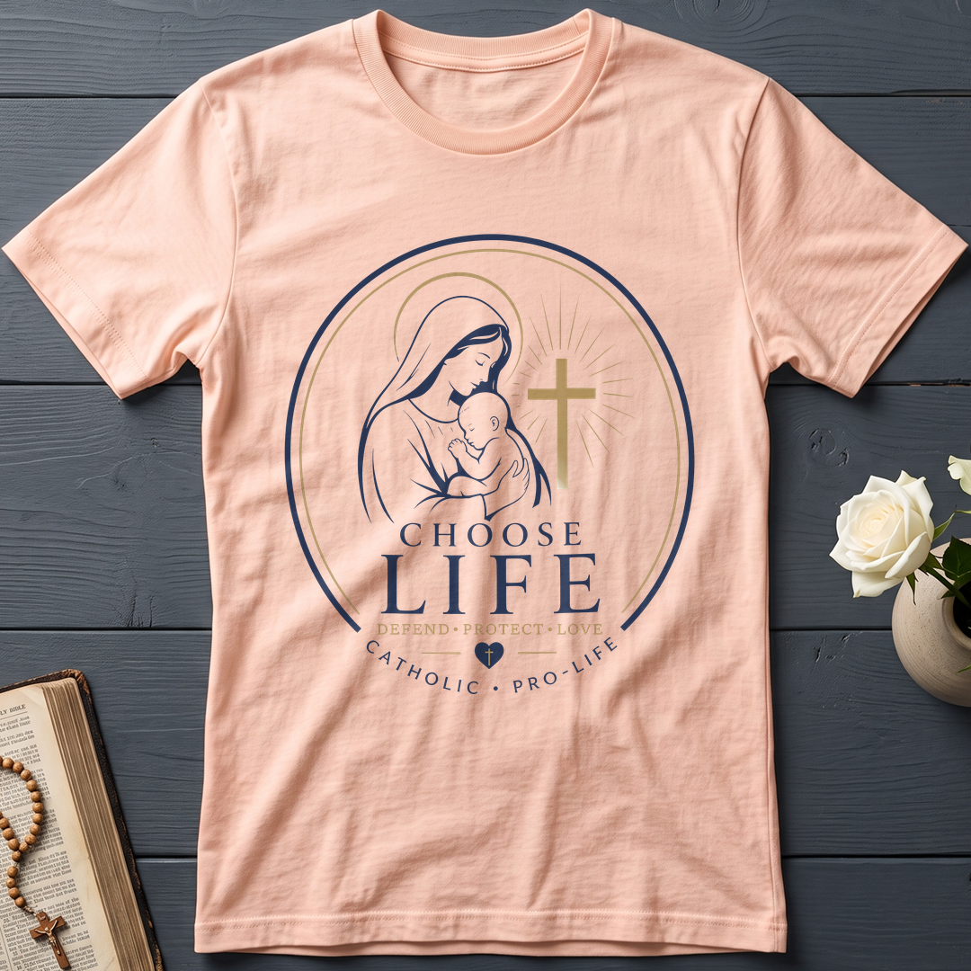 Choose Life Defend Protect Love Catholic Pro-Life 01