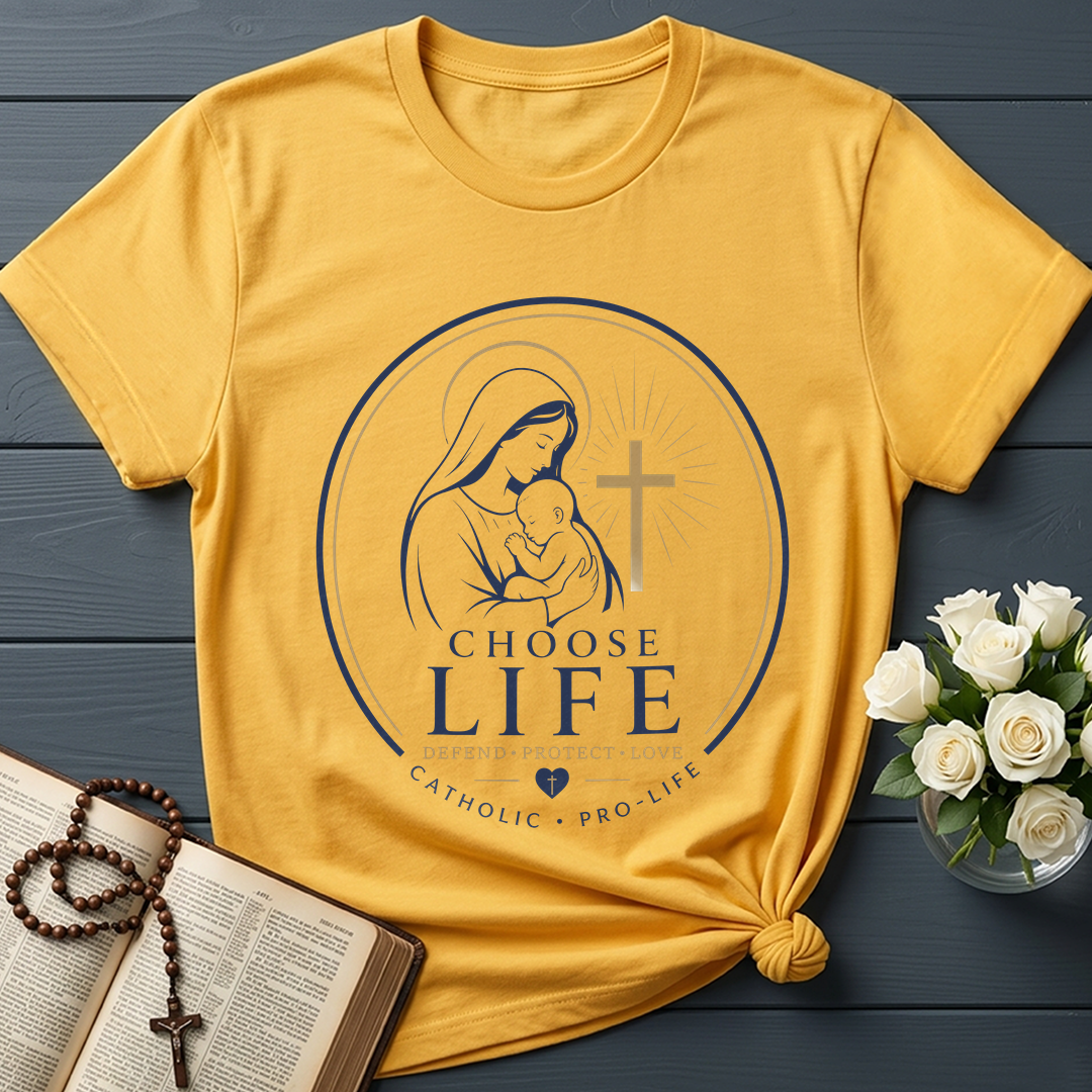 Choose Life Defend Protect Love Catholic Pro-Life 01