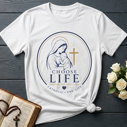 Choose Life Defend Protect Love Catholic Pro-Life 01