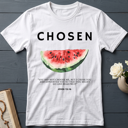 Chosen You Did Not Choose Me But I Chose You And Appointed You So That You Might Go And Bear Fruit John 15.16 01