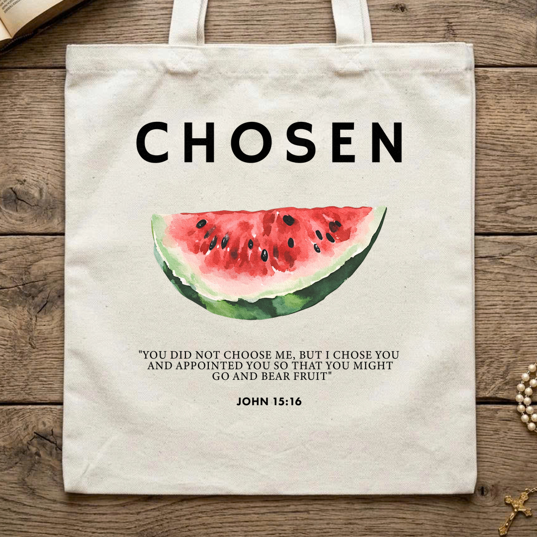 Chosen You Did Not Choose Me But I Chose You And Appointed You So That You Might Go And Bear Fruit John 15.16 01