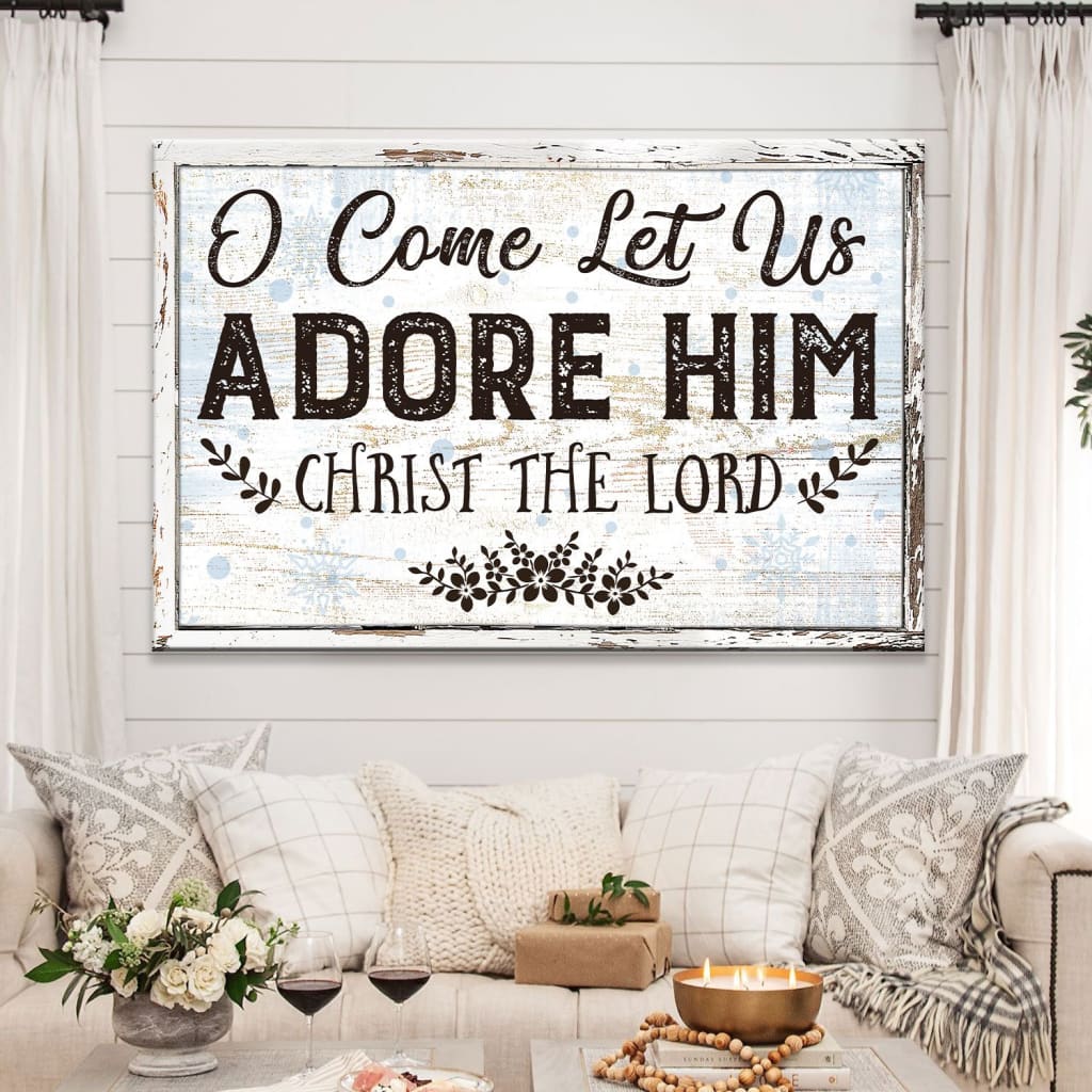 Christian Christmas Wall Art Canvas: O Come Let Us Adore Him Christmas Wall Decor