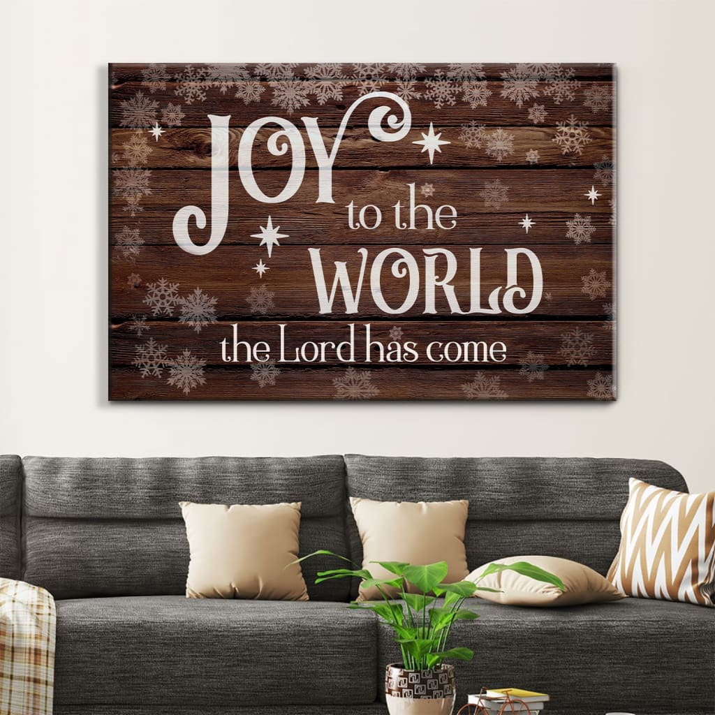 Christian Christmas Wall Art: Joy To The World The Lord Has Come Canvas