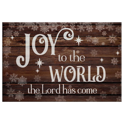 Christian Christmas Wall Art: Joy To The World The Lord Has Come Canvas