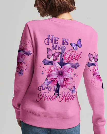 He Is My God And I Trust Him Sweatshirt