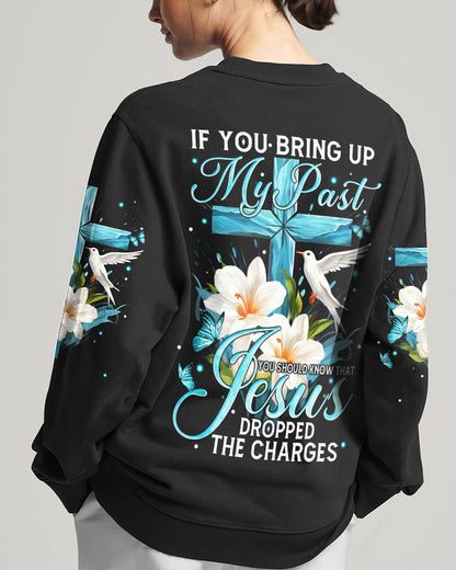 Jesus Dropped The Charges Women's All Over Print Sweatshirt