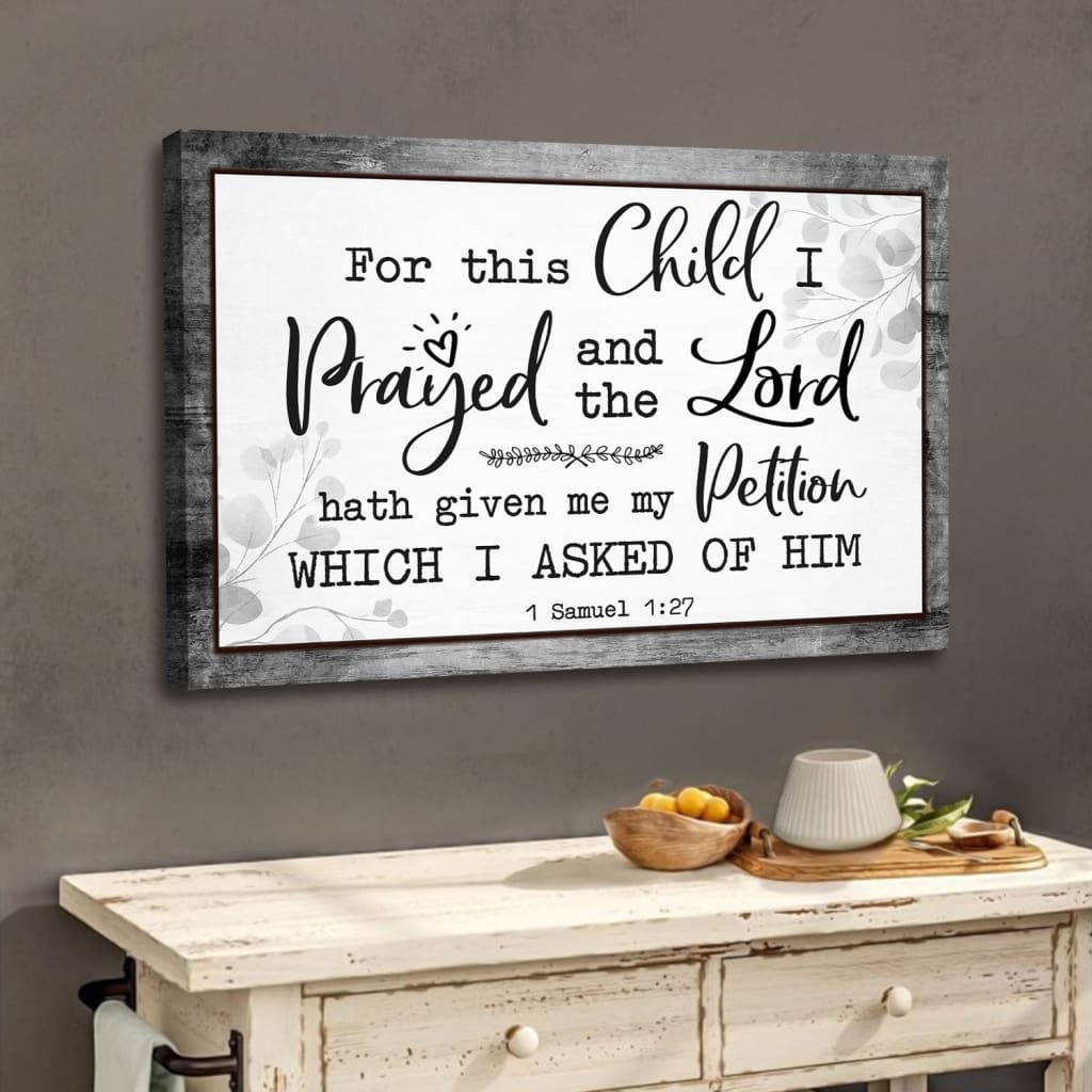 Christian Wall Art: 1 Samuel 1:27 KJV For This Child I Prayed Wall Art Canvas
