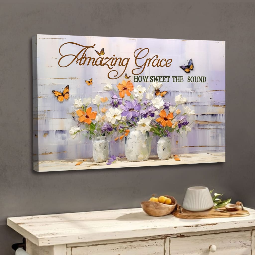 Amazing Grace How Sweet the Sound Wall Art, Butterflies Flowers, Christian Canvas Art