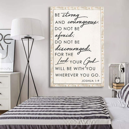 Christian Wall Art: Be Strong And Courageous Joshua 1:9 Wall Art Canvas Print