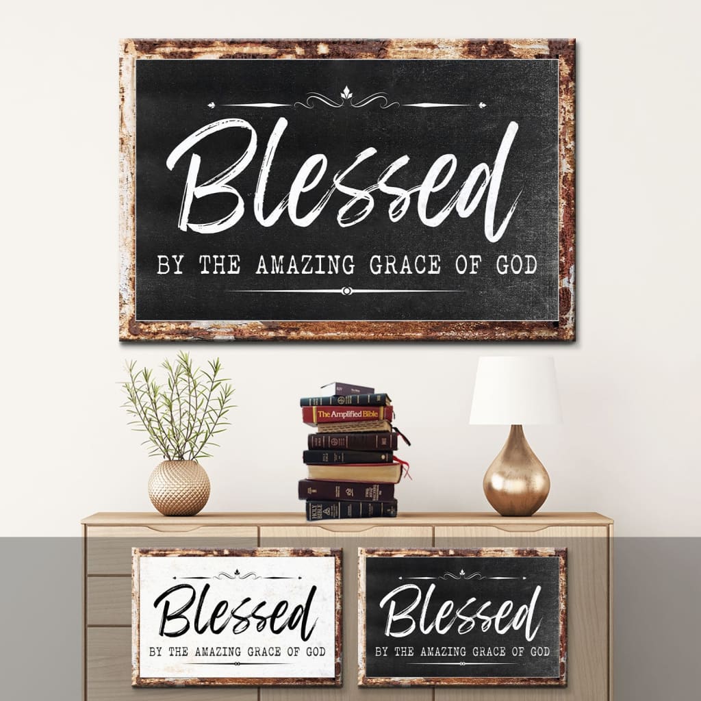 Christian Wall Art: Rustic, Blessed By The Amazing Grace Of God Canvas Print