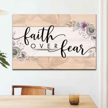 Christian Wall Art: Faith Over Fear Floral Wall Art Canvas Print