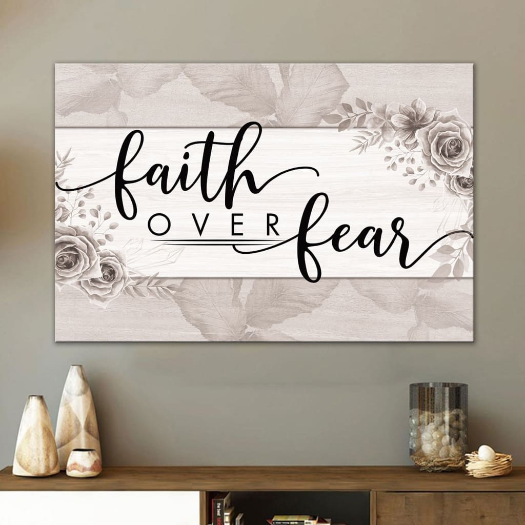 Christian Wall Art: Faith Over Fear Floral Wall Art Canvas Print