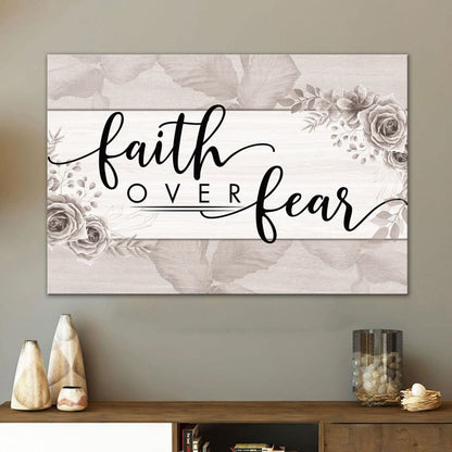 Christian Wall Art: Faith Over Fear Floral Wall Art Canvas Print