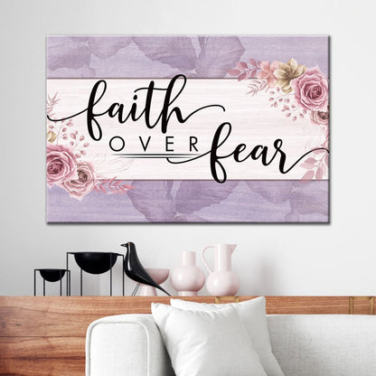 Christian Wall Art: Faith Over Fear Floral Wall Art Canvas Print