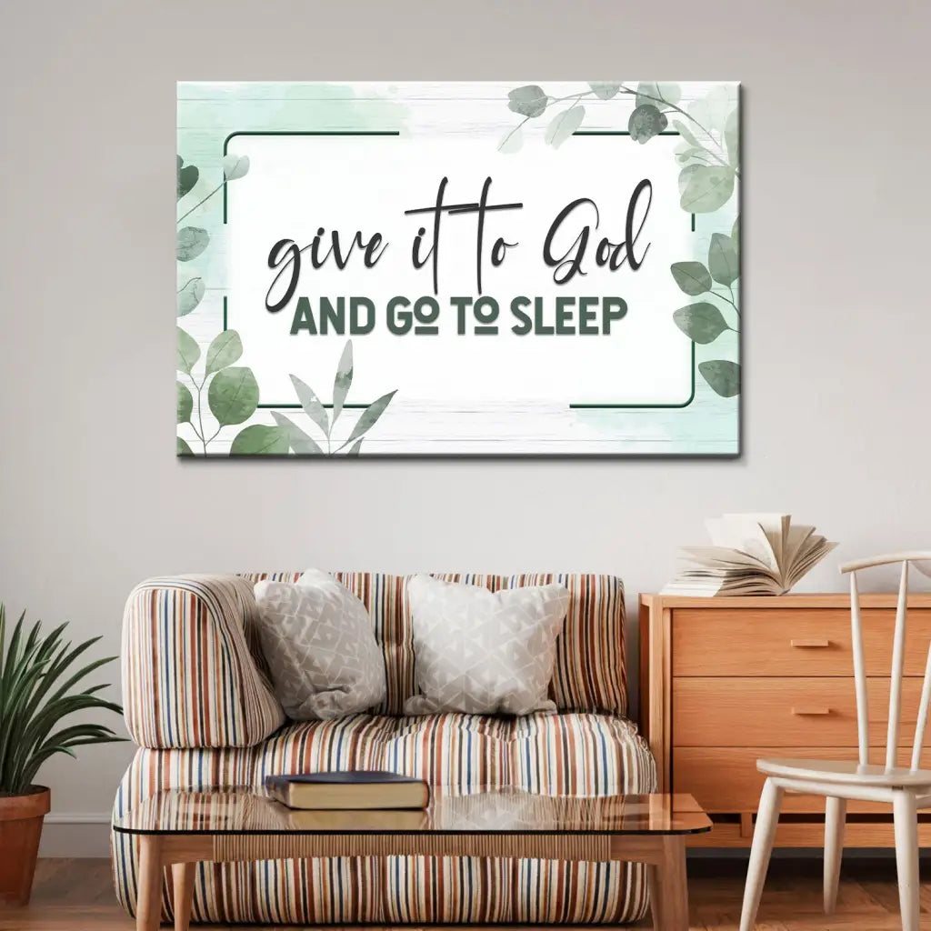 Give It to God and Go to Sleep – Christian Wall Art Canvas