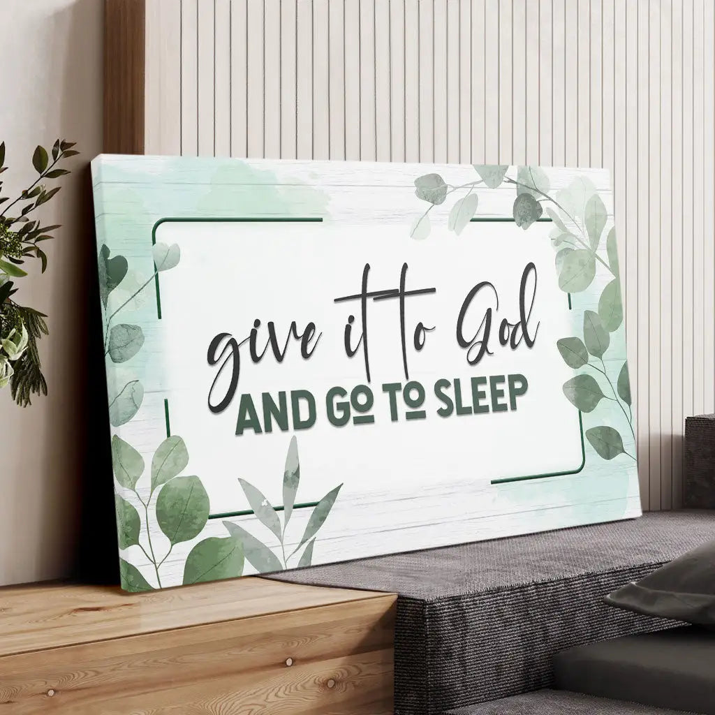 Give It to God and Go to Sleep – Christian Wall Art Canvas