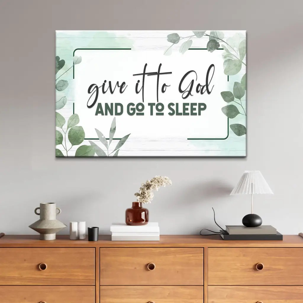 Give It to God and Go to Sleep – Christian Wall Art Canvas