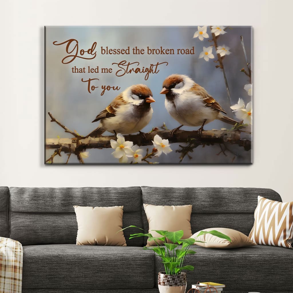 God Blessed the Broken Road Wall Art, Sparrow Couple, Christian Canvas Print