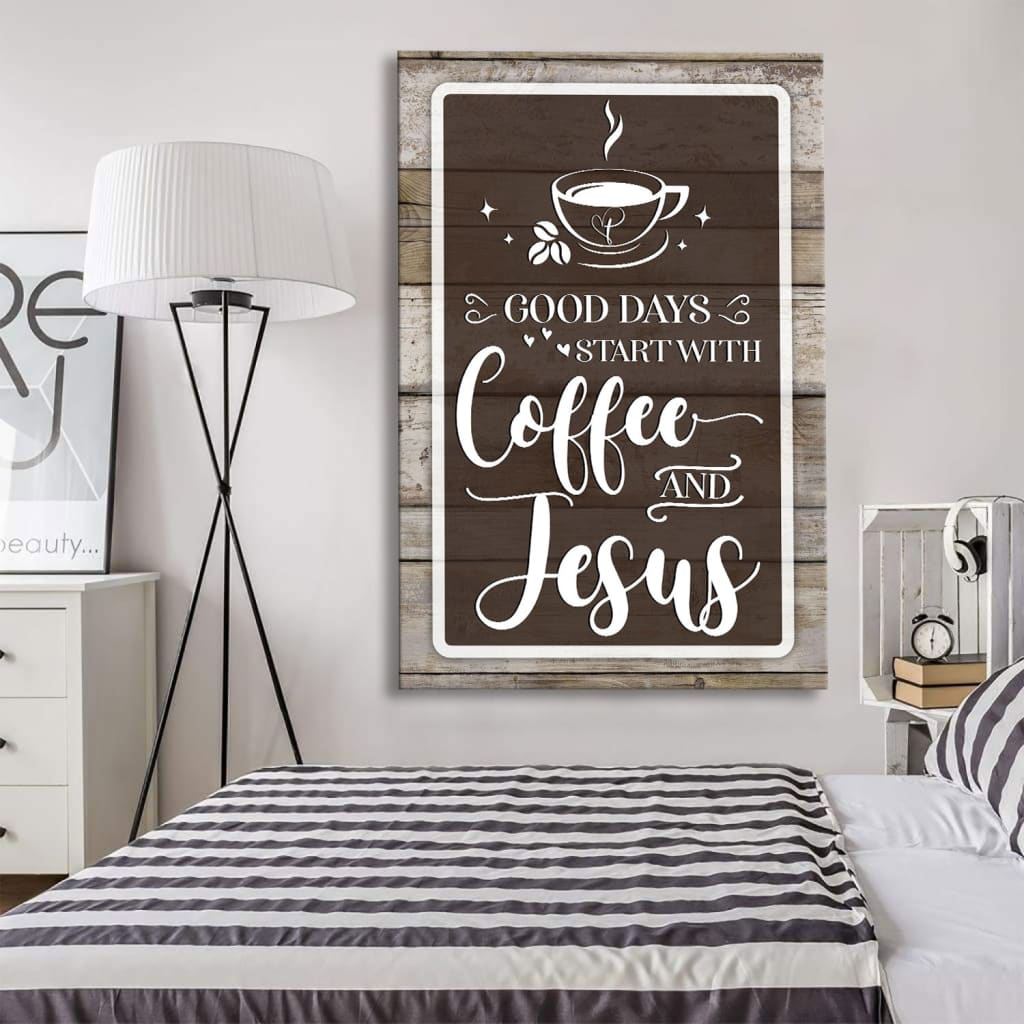 Christian Wall Art: Rustic Good Days Start With Coffee And Jesus Canvas