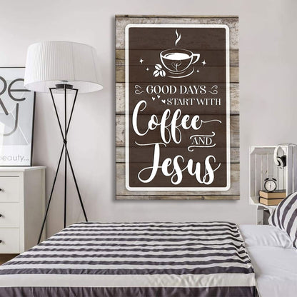 Christian Wall Art: Rustic Good Days Start With Coffee And Jesus Canvas