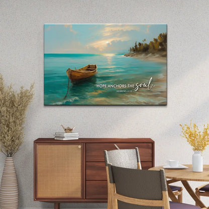 Hope Anchors The Soul Hebrews 6:19 Wall Art Canvas Print