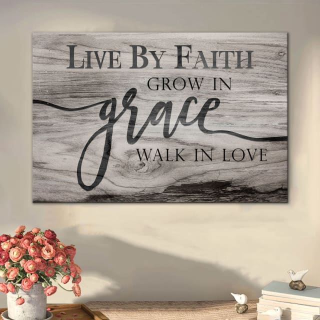 Rustic Christian Wall Art: Live By Faith Grow In Grace Walk In Love Canvas