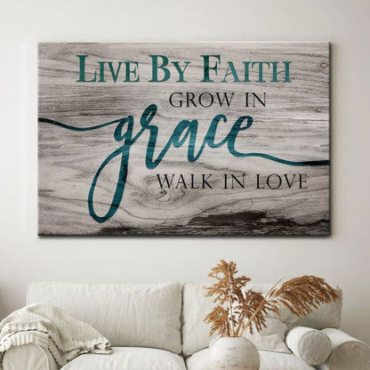 Rustic Christian Wall Art: Live By Faith Grow In Grace Walk In Love Canvas