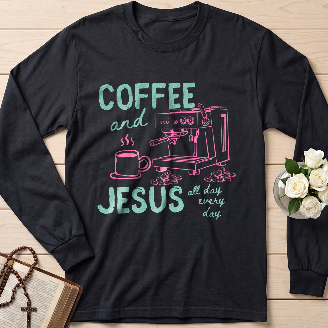 Coffee And Jesus All Day Every Day 01