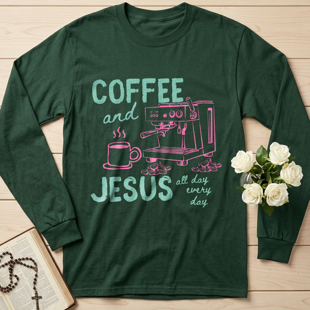 Coffee And Jesus All Day Every Day 01