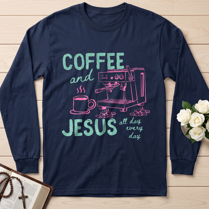 Coffee And Jesus All Day Every Day 01