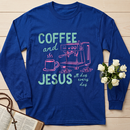 Coffee And Jesus All Day Every Day 01