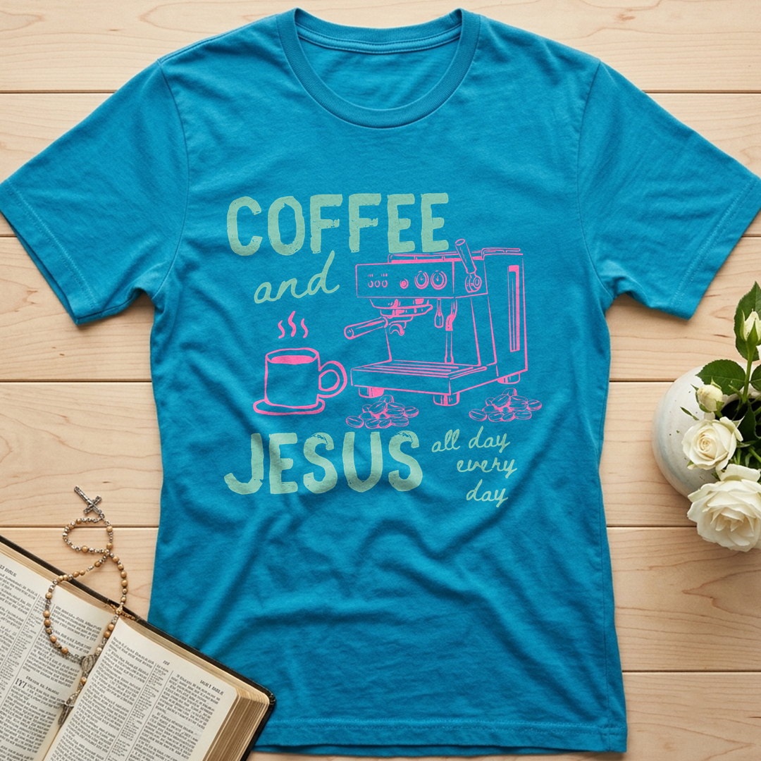 Coffee And Jesus All Day Every Day 01