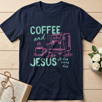 Coffee And Jesus All Day Every Day 01