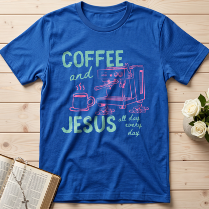 Coffee And Jesus All Day Every Day 01