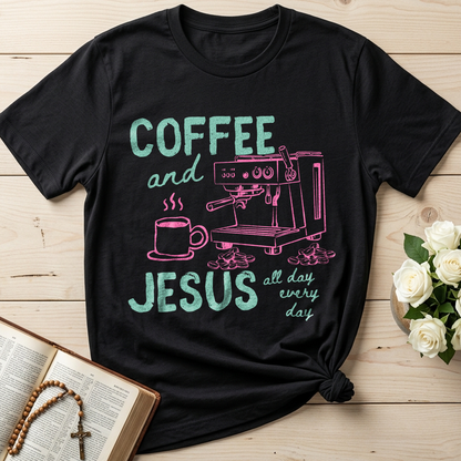Coffee And Jesus All Day Every Day 01