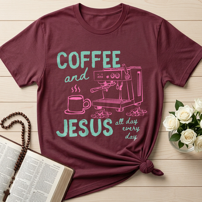Coffee And Jesus All Day Every Day 01