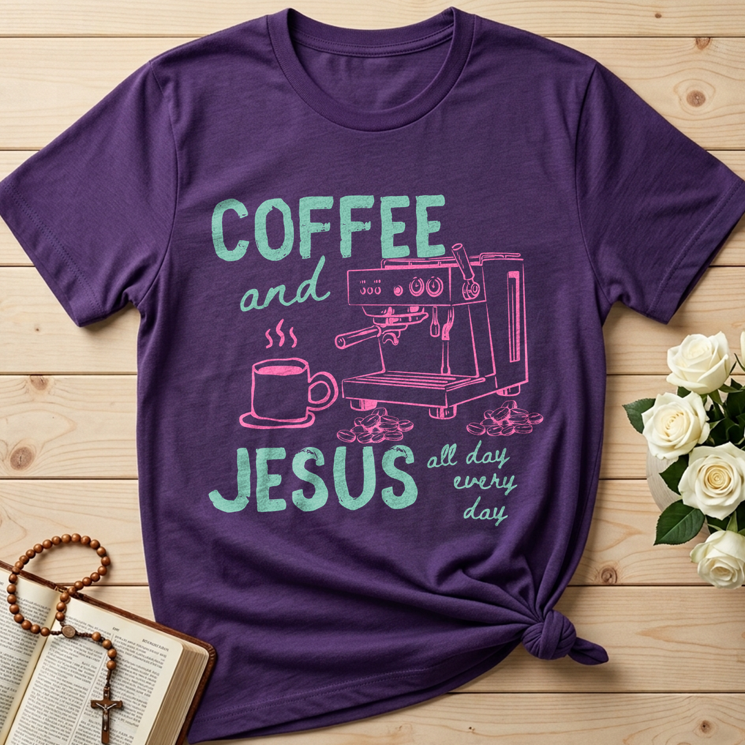 Coffee And Jesus All Day Every Day 01