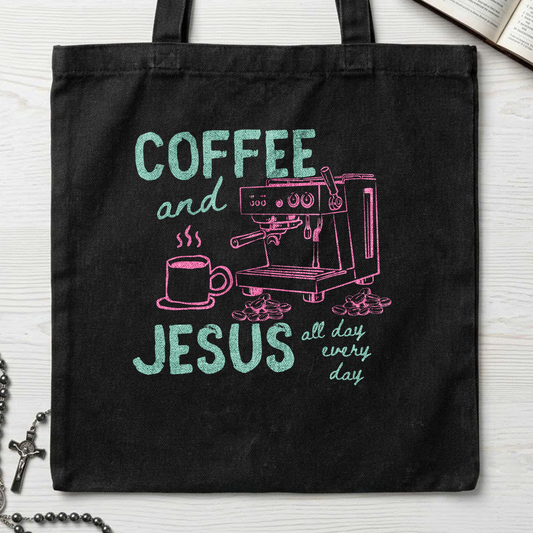 Coffee And Jesus All Day Every Day 01