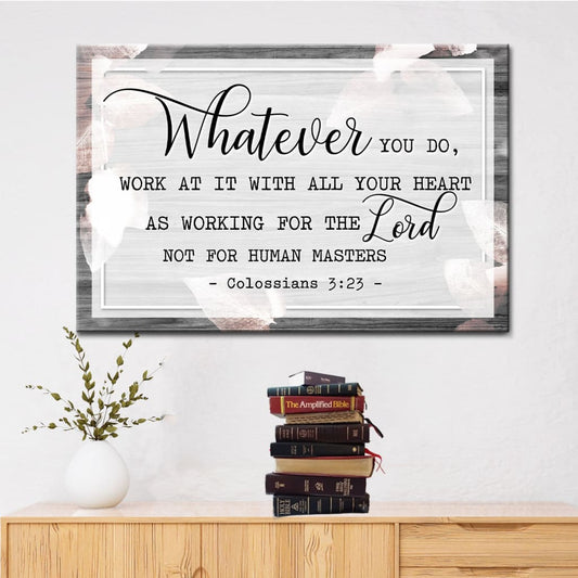 Colossians 3:23 – “Whatever You Do” - Rustic Christian Wall Art Canvas